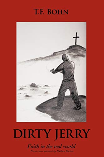 9781463408916: Dirty Jerry: Faith in the real world