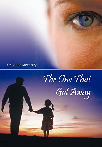 The One That Got Away - Sweeney; Kellianne