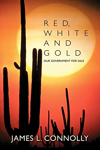 Beispielbild fr Red, White and Gold: Our Government for Sale zum Verkauf von Bookmans