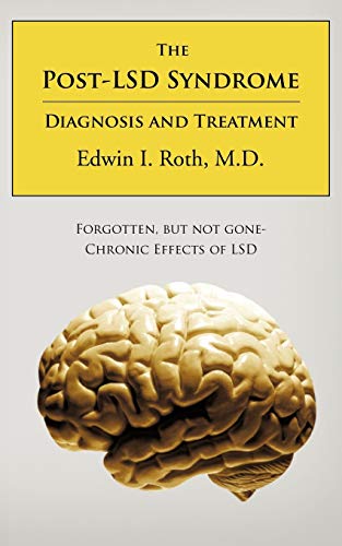 9781463411985: The Post-L.S.D. Syndrome: Diagnosis And Treatment