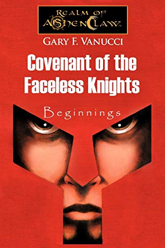 Stock image for Covenant of the Faceless Knights: Beginnings for sale by Lucky's Textbooks