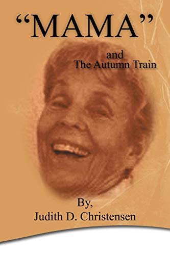 9781463417529: "Mama" and The Autumn Train