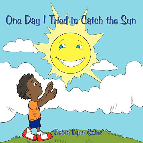 9781463418724: One Day I Tried to Catch the Sun