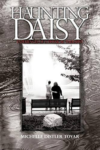 Beispielbild fr Haunting Daisy: Experiences of a Physical Therapist zum Verkauf von Chiron Media