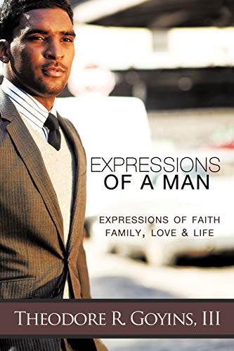 Imagen de archivo de Expressions Of A Man: Expressions Of Faith, Family, Love & Life a la venta por Bookmans