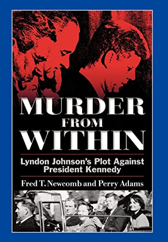 Beispielbild fr Murder from Within: Lyndon Johnson's Plot Against President Kennedy zum Verkauf von Lucky's Textbooks