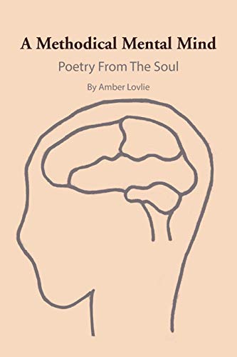 Imagen de archivo de A Methodical Mental Mind: Poetry from the Soul a la venta por Chiron Media