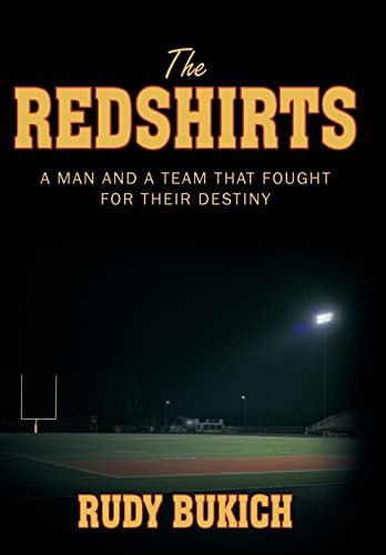 Stock image for The Redshirts A Man and a Team That Fought for Their Destiny for sale by PBShop.store US