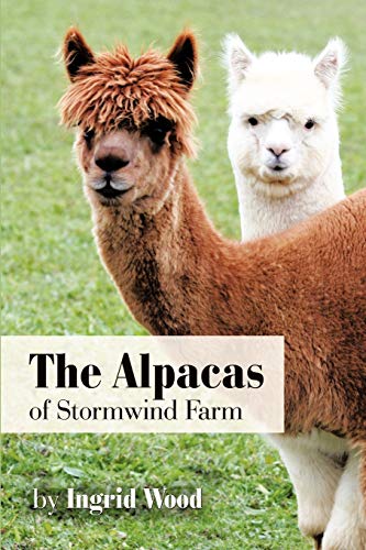 Stock image for The Alpacas Of Stormwind Farm for sale by Gulf Coast Books