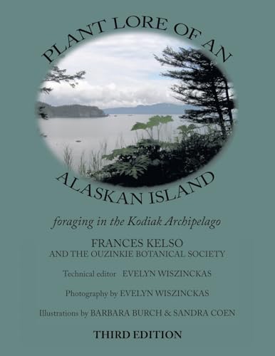 Imagen de archivo de Plant Lore of an Alaskan Island: foraging in the Kodiak archipelago a la venta por Lucky's Textbooks
