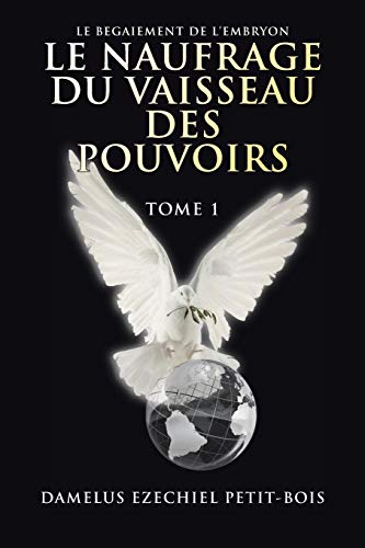 Stock image for LE NAUFRAGE DU VAISSEAU DES POUVOIRS: TOME 1 (French Edition) for sale by Lucky's Textbooks