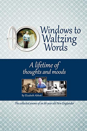 9781463428488: Windows To Waltzing Words: A Lifetime of Thoughts and Moods