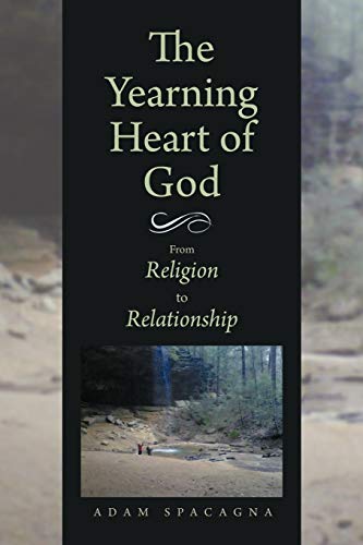 Imagen de archivo de The Yearning Heart of God: From Religion to Relationship a la venta por Chiron Media