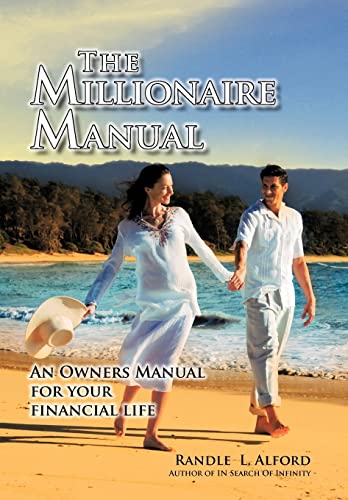 9781463435905: The Millionaire Manual: An Owners Manual for Your Financial Life