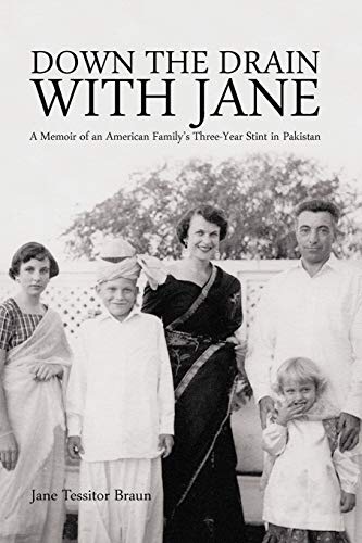 Stock image for Down The Drain With Jane A Memoir Of An American Family's ThreeYear Stint In Pakistan for sale by PBShop.store US