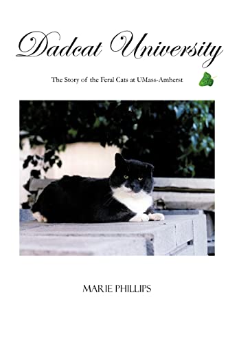Stock image for Dadcat University: The Story of the Feral Cats at UMass-Amherst for sale by More Than Words
