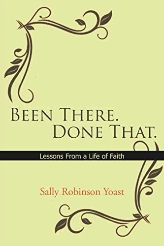9781463441876: Been There. Done That. Lessons From A Life Of Faith