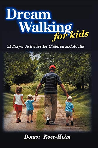 Beispielbild fr Dream Walking for Kids: 21 Prayer Activities for Children and Adults zum Verkauf von HPB-Ruby