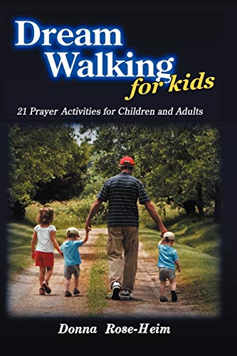 9781463442040: Dream Walking for Kids: 21 Prayer Activities for Children and Adults