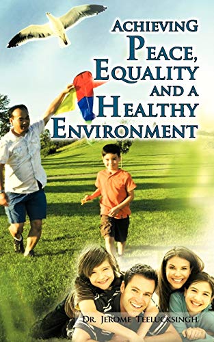 Imagen de archivo de Achieving Peace, Equality And A Healthy Environment a la venta por PBShop.store US