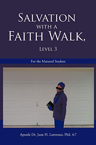 Stock image for Salvation with a Faith Walk, Level 3: For the Matured Student for sale by ThriftBooks-Dallas