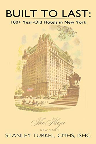 Beispielbild fr Built To Last 100 YearOld Hotels In New York zum Verkauf von PBShop.store US
