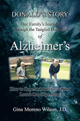 Imagen de archivo de Donald's Story: One Family's Journey Through the Tangled Darkness of Alzheimer's a la venta por Books From California