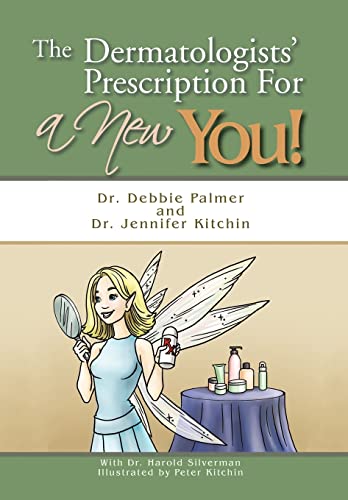 9781463447403: The Dermatologists' Prescription for a New You!