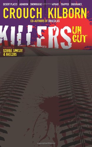 Killers Uncut (9781463501563) by Crouch, Blake; Kilborn, Jack; Konrath, J. A.