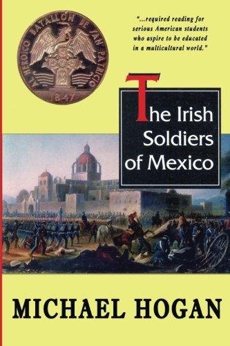 Beispielbild fr The Irish Soldiers of Mexico zum Verkauf von Better World Books