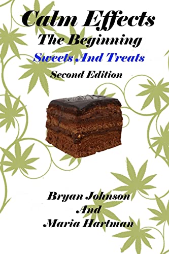 Imagen de archivo de Calm Effects: The Beginning! Second Edition: Sweets And Treats a la venta por Ergodebooks