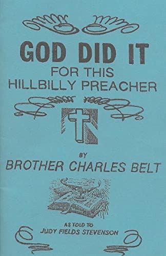 Stock image for God Did It For This Hillbilly Preacher for sale by THE SAINT BOOKSTORE
