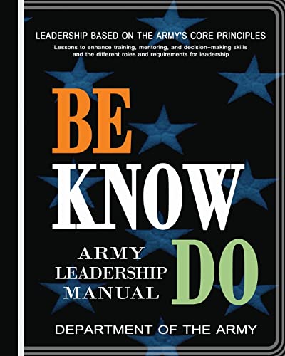 Beispielbild fr Be, Know, Do: Army Leadership Manual zum Verkauf von ThriftBooks-Dallas