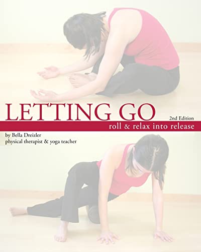 9781463511876: Letting Go: Roll and Relax into Release