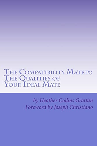 Stock image for The Compatibility Matrix: The Qualities of YOUR Ideal Mate for sale by SecondSale