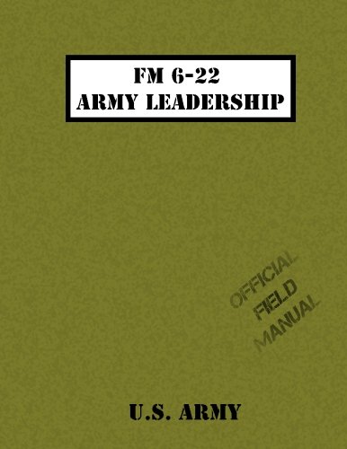 9781463513115: FM 6-22: Army Leadership: Competent, Confident, and Agile