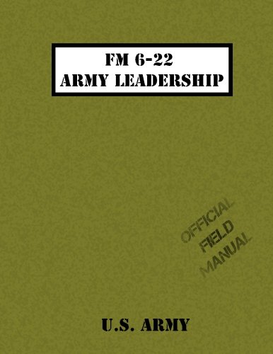 FM 6-22: Army Leadership: Competent, Confident, and Agile (9781463513115) by US Army