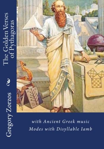 Beispielbild fr The Golden Verses of Pythagoras: with Ancient Greek music Modes with Disyllable Iamb zum Verkauf von HPB-Red