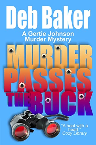 Stock image for Murder Passes the Buck: A Gertie Johnson Murder Mystery for sale by Reliant Bookstore