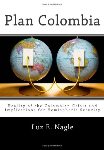9781463515119: Plan Colombia: Reality of the Colombian Crisis and Implications for Hemispheric Security