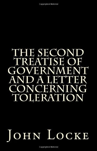 9781463521530: The Second Treatise of Government and A Letter Concerning Toleration