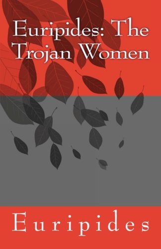 9781463526962: Euripides: The Trojan Women