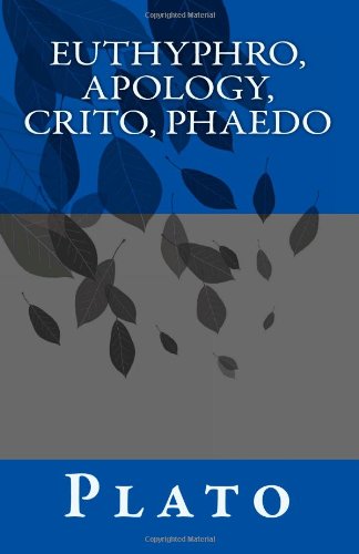 9781463527945: Euthyphro, Apology, Crito, Phaedo