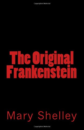 The Original Frankenstein (9781463532444) by Shelley, Mary