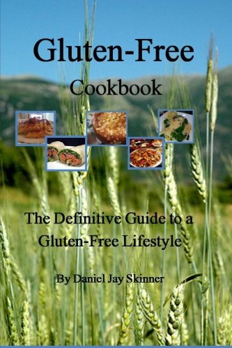 9781463534417: Gluten-Free Cookbook The Definitive Guide to a Gluten-Free Lifestyle: Volume 1