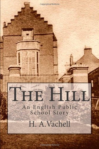 Beispielbild fr The Hill: An English Public School Story zum Verkauf von Best and Fastest Books