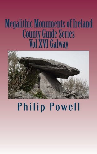 Stock image for Megalithic Monuments of Ireland: County Guide Series - Galway (Volume 16) for sale by Revaluation Books