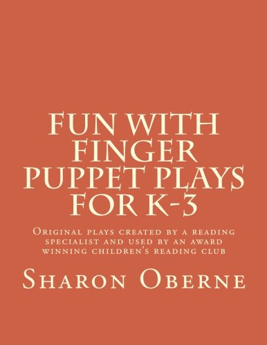 Fun with Finger Puppet Plays for K-3 (9781463538750) by Oberne, Sharon