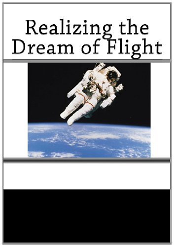 Realizing the Dream of Flight (9781463543129) by Dawson, Virginia P.; Bowles, Mark D.; Space Administration, National Aeronautics And