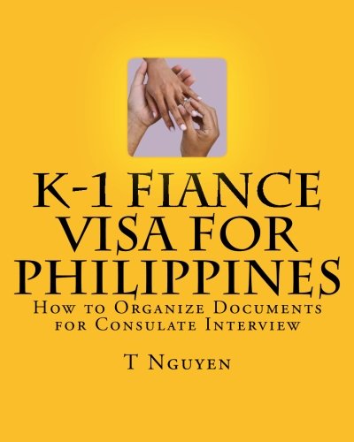 9781463544911: K-1 Fiance Visa for Philippines: How to Organize Documents for Consulate Interview